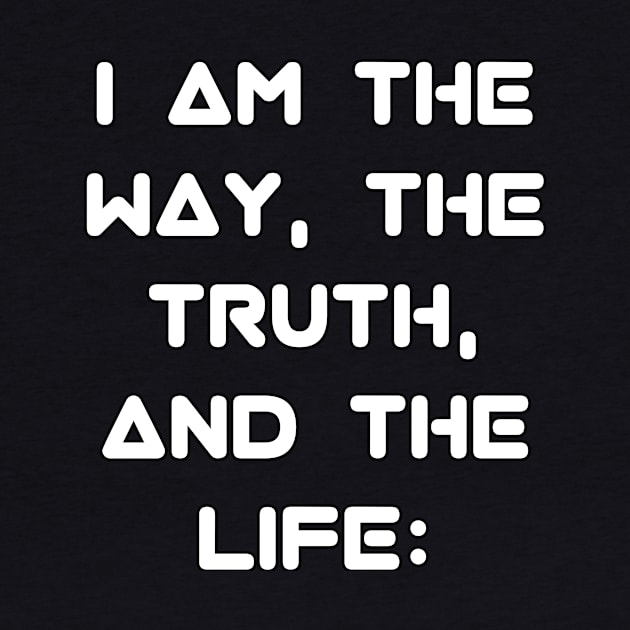 John 14:6 KJV "I am the way, the truth, and the life:" Text by Holy Bible Verses